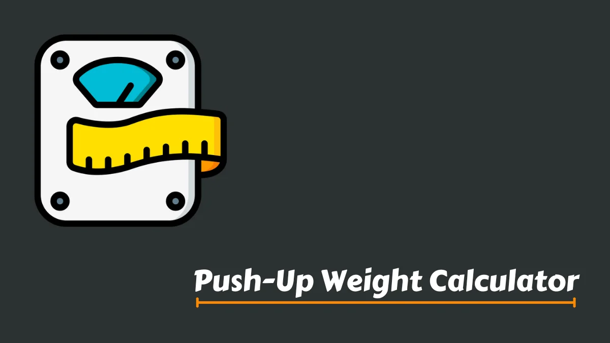 Push-Up Weight Calculator